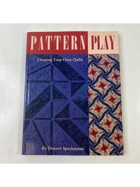 Pattern Play Creating Your Own Quilts Instructional Craft Book Doreen Speckmann